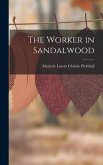 The Worker in Sandalwood