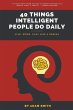40 Things Intelligent People Do Daily - Bild 1