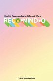 Reco-mind-o: Mindful Recomendos for Life and Work