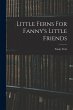 Little Ferns For Fanny's Little Friends - Bild 1