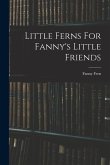 Little Ferns For Fanny's Little Friends