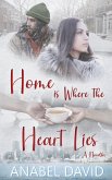 Home Is Where The Heart Lies (eBook, ePUB) Home Is Where The Heart Lies (eBook, ePUB)
