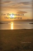For The Beauty of the Gloaming (eBook, ePUB)