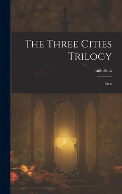 The Three Cities Trilogy - Zola, Emile