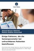 Einige Faktoren, die die Samenparameter bei unfruchtbaren Patienten beeinflussen