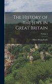 The History of the Jews in Great Britain; Volume 2