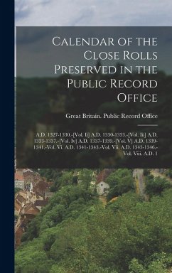 Cover Calendar of the Close Rolls Preserved in the Public Record Office