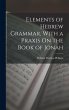 Elements of Hebrew Grammar, With a... - Bild 1