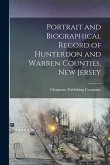 Portrait and Biographical Record of Hunterdon and Warren Counties, New Jersey