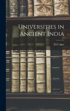 Universities in Ancient India - Apte, D. G.