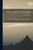 Our Japan Album: Reproductions of Photographic Views of Japan and of the Missions of the Evangelical Association