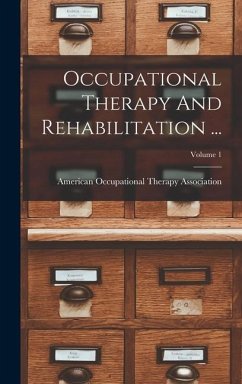 Occupational Therapy And Rehabilitation ...; Volume 1 Occupational Therapy And Rehabilitation ...; Volume 1