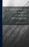 A Handbook of St. Mary's Church, Bridgwater