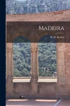 Madeira - Koebel, W. H.