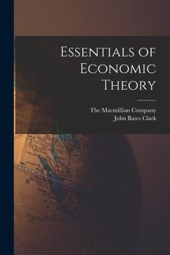Essentials of Economic Theory - Clark, John Bates