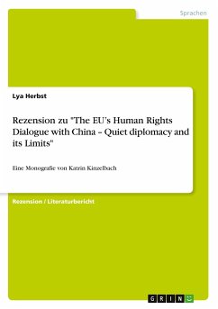 Rezension zu &quote;The EU¿s Human Rights Dialogue with China ¿ Quiet diplomacy and its Limits&quote;