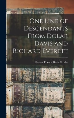 One Line of Descendants From Dolar Davis and Richard Everett - Francis Davis Crosby, Eleanor