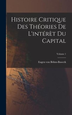 Histoire critique des théories de l'intérèt du capital; Volume 1