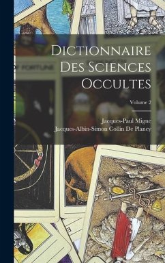 Dictionnaire Des Sciences Occultes; Volume 2 - Collin De Plancy, Jacques Albin Simon; Migne, Jacques-Paul