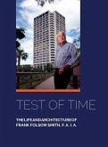 Test of Time, The life and architecture of Frank Folsom Smith, F.A.I.A.