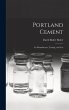 Portland Cement; its Manufacture,... - Bild 1