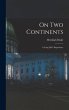 On Two Continents: A Long Life's... - Bild 1