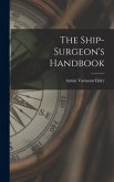 The Ship-Surgeon's Handbook