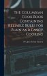 The Columbian Cook Book Containing... - Bild 1