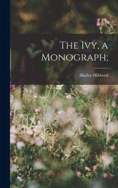 The ivy, a Monograph; - Hibberd, Shirley