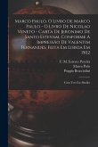 Marco Paulo. O Livro De Marco Paulo - O Livro De Nicolao Veneto - Carta De Jeronimo De Santo Estevam, Conforme A Impressão De Valentim Fernandes, Feit