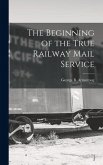 The Beginning of the True Railway Mail Service
