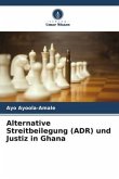 Alternative Streitbeilegung (ADR) und Justiz in Ghana