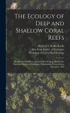 The Ecology of Deep and Shallow Coral Reefs