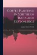 Coffee Planting in Southern India and... - Bild 1