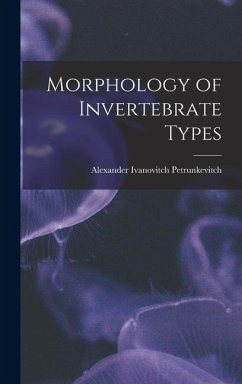 Morphology of Invertebrate Types - Petrunkevitch, Alexander Ivanovitch