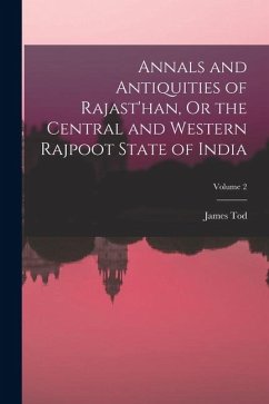 Cover Annals and Antiquities of Rajast'han, Or the Central and Western Rajpoot State of India; Volume 2