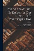 L'ordre Naturel Et Essentiel Des Sociétés Politiques, 1767