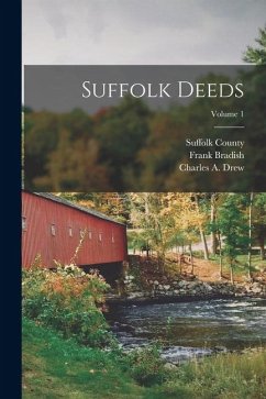 Suffolk Deeds; Volume 1 - Trask, William Blake