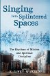 Singing into Splintered Spaces - Bild 1