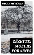Zézette: moeurs foraines (eBook, ePUB) - Bild 1