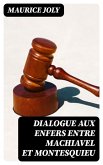 Dialogue aux enfers entre Machiavel et Montesquieu (eBook, ePUB)