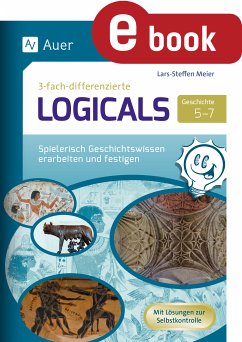 Dreifach-differenzierte Logicals Geschichte 5-7 (eBook, PDF) - Meier, Lars-Steffen