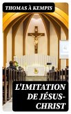 L'imitation de Jésus-Christ (eBook, ePUB)