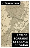 Alsace, Lorraine et France rhénane (eBook, ePUB)