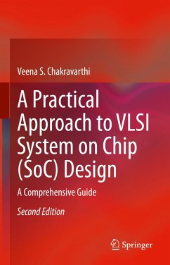 A Practical Approach to VLSI System on Chip (SoC) Design (eBook, PDF) - Chakravarthi, Veena S.