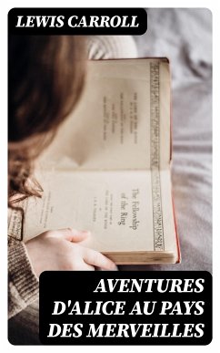 Aventures d'Alice au pays des merveilles (eBook, ePUB) - Carroll, Lewis