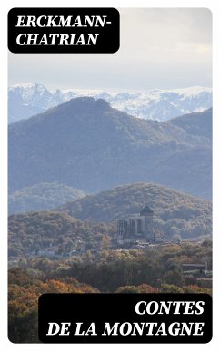 Contes de la Montagne (eBook, ePUB) - Erckmann-Chatrian