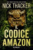 Il Codice Amazzonia (Harvey Bennett Thrillers - Italian, #2) (eBook, ePUB)