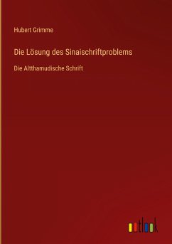 Die Lösung des Sinaischriftproblems - Grimme, Hubert