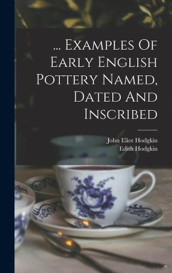 Cover ... Examples Of Early English Pottery Named, Dated And Inscribed
